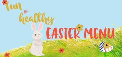 Fun and Healthy Easter Menu